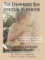 The Strawberry Ben Spiritual Workbook: CoCreating Everyday Eternal Living