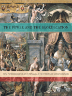 The Power and the Glorification: Papal Pretensions and the Art of Propaganda in the Fifteenth and Sixteenth Centuries