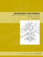 Invading Colombia: Spanish Accounts of the Gonzalo Jiménez de Quesada Expedition of Conquest
