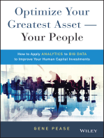 Optimize Your Greatest Asset -- Your People: How to Apply Analytics to Big Data to Improve Your Human Capital Investments