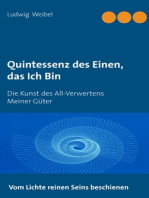 Quintessenz des Einen, das Ich Bin: Die Kunst des All-Verwertens Meiner Güter