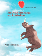 Ein Nashorn hängt am Luftballon: Lauter laute Laute