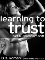 Learning to Trust - Part 6: Paradigm Shift (BDSM Alpha Male Erotic Romance): Interviewing the Billionaire, #6