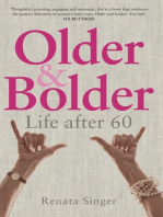 Older and Bolder: Life after 60