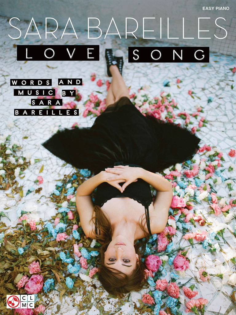 Love Song by Sara Bareilles - Sheet Music - Read Online