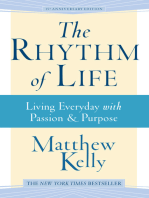 The Rhythm of Life: Living Everyday With Passion and Purpose
