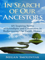 In Search of Our Ancestors: 101 Inspiring Stories of Serendipity and Connection