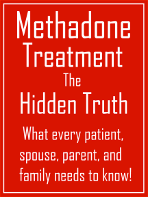Methadone Treatment the Hidden Truth by Travis Nevels (Ebook ...
