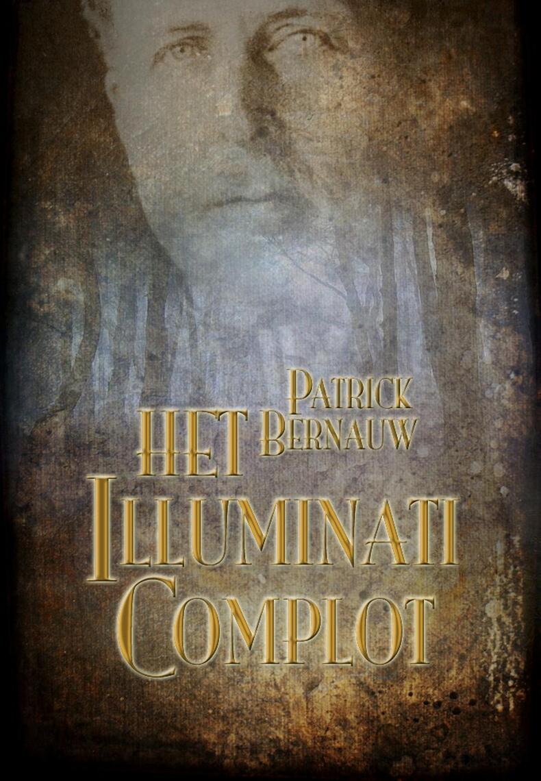 Uitputting zwaard Amfibisch Het Illuminati Complot by Patrick Bernauw - Ebook | Scribd