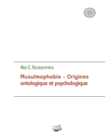 Musulmophobie - Origines ontologique et psychologique