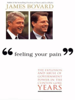 Feeling Your Pain: The Explosion and Abuse of Government Power in the Clinton-Gore Years