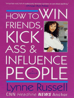 How to Win Friends, Kick Ass and Influence People: A Memoir