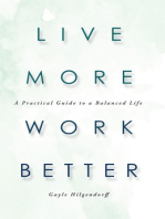 Live More, Work Better