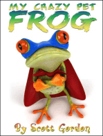 My Crazy Pet Frog: My Crazy Pet Frog
