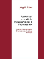 Unternehmensorganisation Organisationsentwicklung & Konzepte: Fachwissen für Industriemeister & Fachwirte IHK