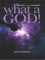 What a God!: The Anatomy of the Almighty