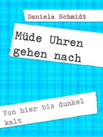 Müde Uhren gehen nach: Von hier bis dunkel kalt