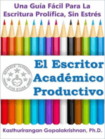 El Escritor Académico Productivo: Una Guía Fácil Para La Escritura Prolífica, Sin Estrés