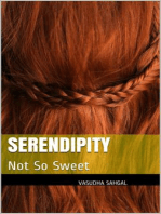 Serendipity: Not So Sweet