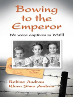 Bowing to the Emperor: We Were Captives in WWII