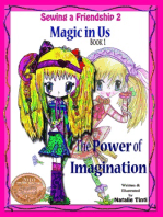 Sewing A Friendship 2 "Magic in Us" Book 1 "The Power of Imagination"