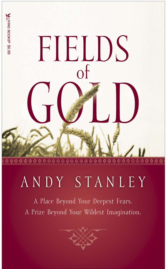 Read Fields of Gold Online by Andy Stanley Books Free 30day Trial