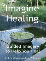 Imagine Healing: Using Guided Imagery to Help You Heal