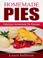 Homemade Pies: Delicious Homemade Pie Recipes