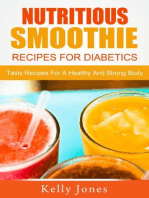 Nutritious Smoothie Recipes For Diabetics: Tasty Recipes For A Healthy And Strong Body