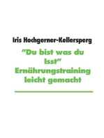 "Du bist was du isst": Ernährungstraining leicht gemacht