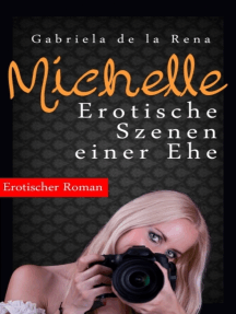 Michelle - Erotische Szenen einer Ehe von Gabriela de la Rena ...