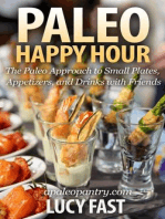 Paleo Happy Hour: The Paleo Approach to Small Plates, Appetizers, and Drinks with Friends: Paleo Diet Solution Series