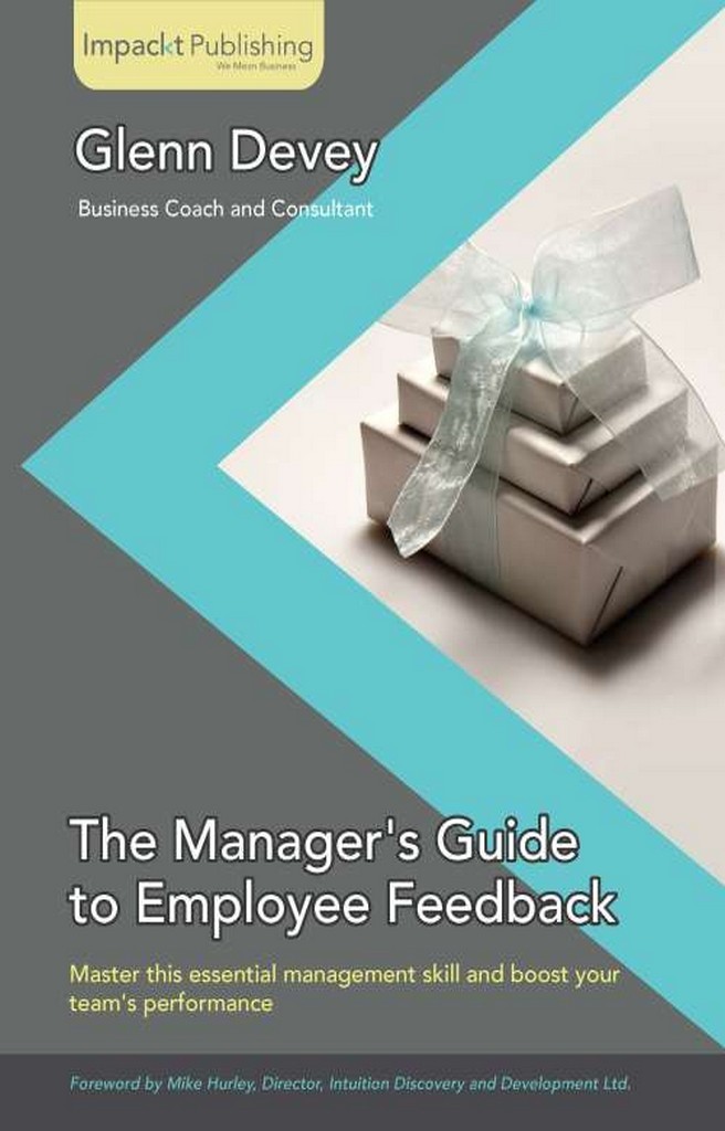 The Manager's Guide to Employee Feedback by Glenn Devey (Ebook) - Read ...