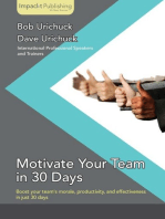 Motivate Your Team in 30 Days: Boost your team's morale, productivity, and effectiveness in just 30 days