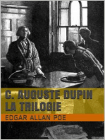 C. Auguste Dupin - La Trilogie: Double assassinat dans la rue Morgue, Le Mystère de Marie Roget, La Lettre volée