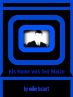 His Name was Ted Maize
