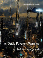 A Dusk Forever Waning