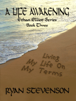 A LIFE AWAKENING, Living My Life on My Terms, Ethan Elliot Series, Book Three,