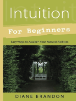 Intuition for Beginners: Easy Ways to Awaken Your Natural Abilities