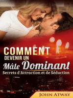 Comment Devenir Un Mâle Dominant: Secrets D'Attraction Et De Séduction