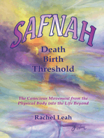SAFNAH Birth Death Threshold:The Conscious Movement from the Physical Body into the Life Beyond