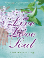 Live Love Soul: A Soul's Guide to Happy