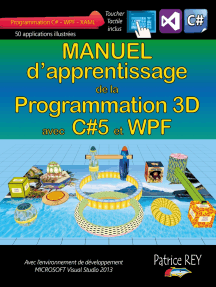 Manuel d'apprentissage de la programmation 3D: avec C#5, WPF et Visual Studio 2013