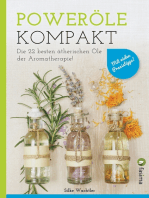 Poweröle kompakt: Die 22 besten ätherischen Öle der Aromatherapie! Mit vielen Praxistipps..