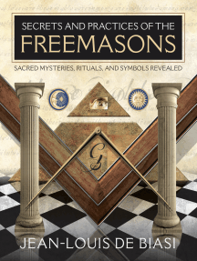 Read Secrets And Practices Of The Freemasons Online By Jean Louis De Biasi Books