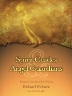 Spirit Guides & Angel Guardians: Contact Your Invisible Helpers