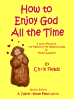 How To Enjoy God All The Time: A Child's Version of The Practice of the Presence of God by Brother Lawrence