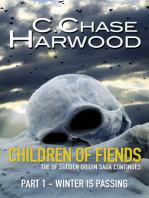 Children Of Fiends Part 1 - Winter Is Passing (The Of Sudden Origin Saga Continues)