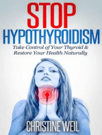 Stop Hypothyroidism: Take Control of Your Thyroid & Restore Your Health Naturally (Natural Health & Natural Cures Series)