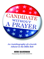 Candidate Without A Prayer: An Autobiography of a Jewish Atheist in the Bible Belt